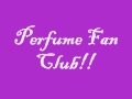 Perfume Fan Club