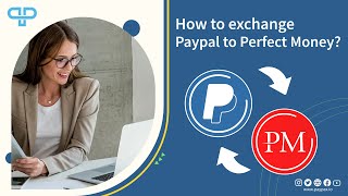 How to exchange PayPal to Perfect Money on PayPax?