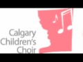 (09SP2) Calgary Children's Choir - Salut Printemps 2009 (Part 2)