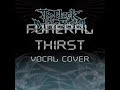 The Black Dahlia Murder - Funeral Thirst (Vocal Cover)