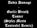 Audio Damage - Garlic Breath Tosser (Stylez Meets Tonteufel