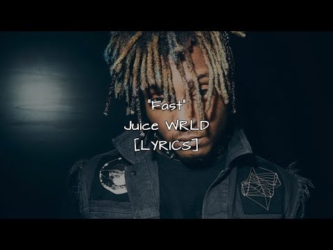 Juice WRLD - Fast (Lyrics)