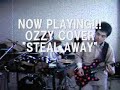 Ozzy Cover \"Steal Away(The Night)\"  2007/11/24