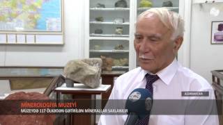 Bu muzeydə 117 ölkədən gətirilən minerallar saxlanılır