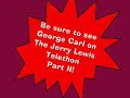 george carl on the jerry lewis telethon - this is part 1 of 2.