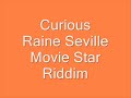Raine Seville - Curious (Movie Star Riddim)