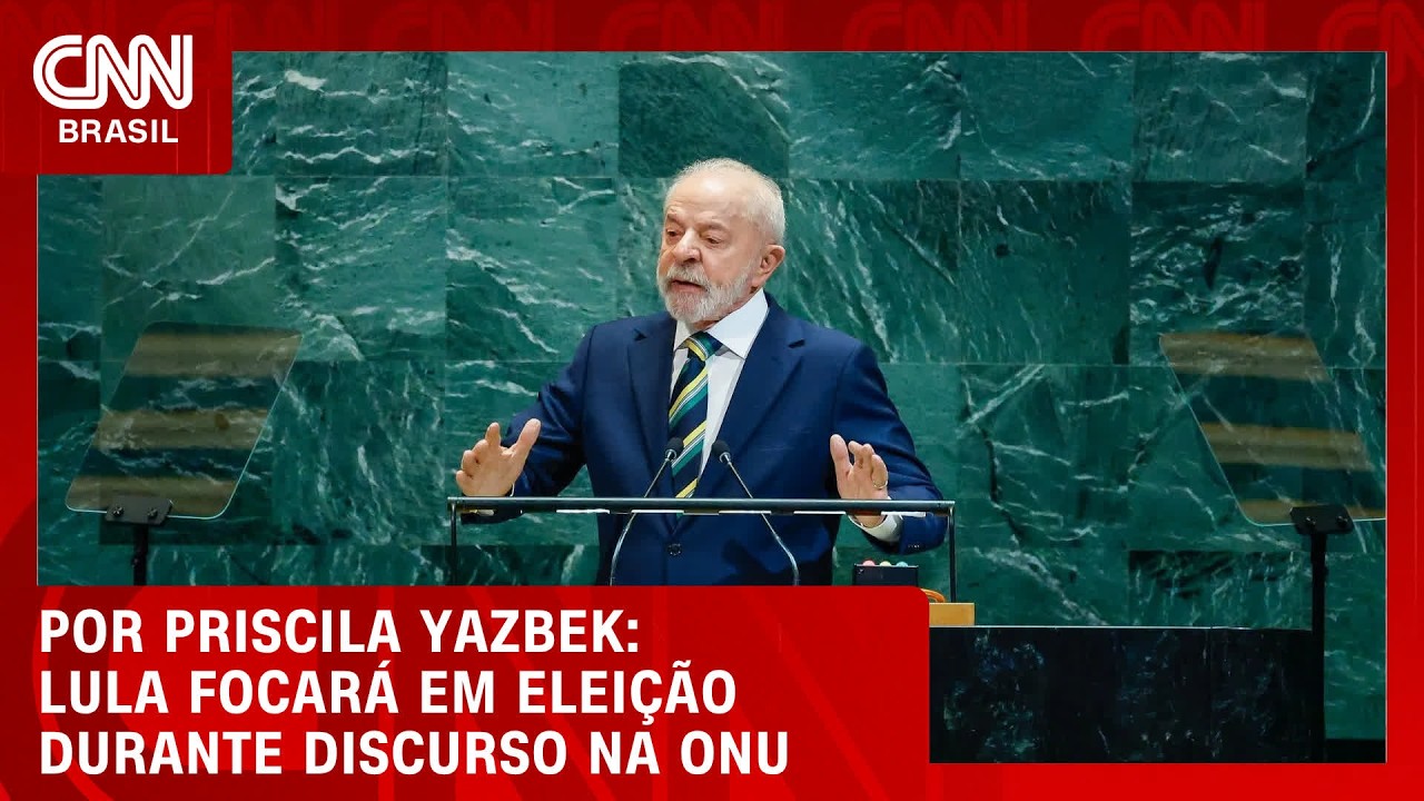 Saiba quais temas Lula deve abordar em discurso na ONU | BASTIDORES CNN