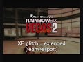 R6V2: xp glitch... extended (team teliport) [SGC]