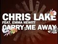 Chris Lake feat. Emma Hewitt - Carry me away(Remix)