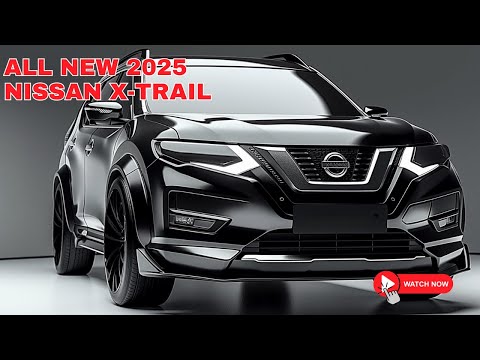 Kinh ngạc! 2025 Nissan X-Trail ra mắt! - Một chiếc SUV nhỏ gọn thể loại tiếp theo cho