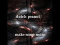 Dutch Peanut - Make Some Noize
