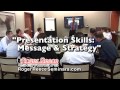 Presentation Skills: Message & Strategy