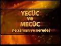 YECÜC VE MECÜC KİMDİR? KIYAMET