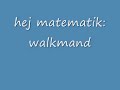 hej matematik: walkmand hej matematik: walkmand