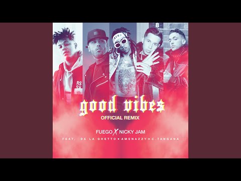 Good Vibes (Remix) Fuego