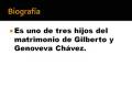 Gilberto Chavez Gonzalez - Biografia