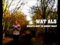 Click here to watch this video Wat Als (scouts)