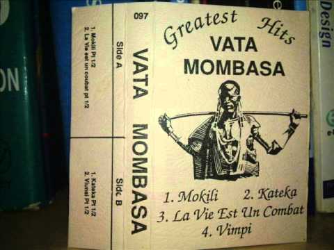 Mokili, Vata Mombasa Mokili, Vata Mombasa