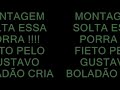 montagem solta essa porra