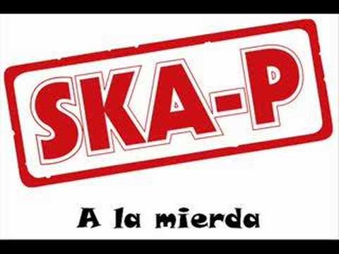 SKA-P - A La Mierda