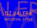 Dj-valera-medieval-s