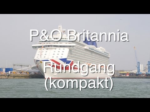 P&O Britannia: Schiffstour (kompakt, 4K)