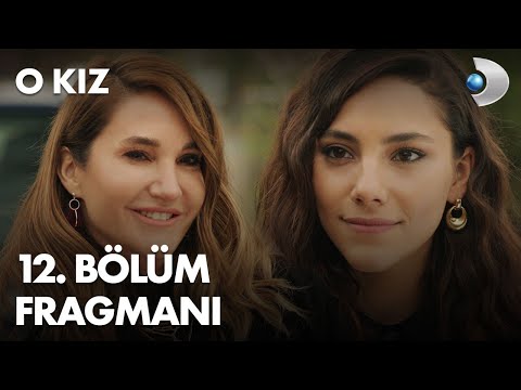 O Kız 12. Bölüm Fragmanı                                                                                                                                                                                                                                  