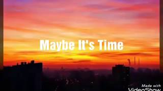 Bradley Cooper - Maybe it's time ( Lyrics )