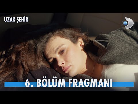 Uzak Şehir 6. Bölüm Fragmanı                                                                                                                                                                                                                              