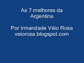 As 7 Melhores da Argentina (Irmandade V�io Rosa)