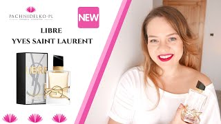 Nowość - Libre Yves Saint Laurent! || Pachnidelko.pl