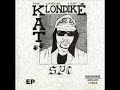Klondike Kat - Gots To Killem\