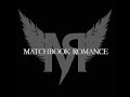 Mosters - Matchbook Romance` Mosters - Matchbook Romance`
