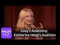 Katherine Heigl's Grey's Anatomy Audition (Paley Center)