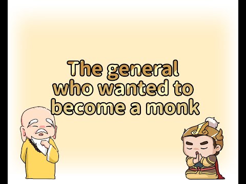 The general who wanted to become a monk