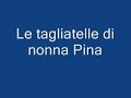 Le tagliatelle di nonna Pina
