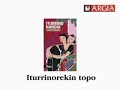 Hasier Etxeberriak "Iturrino handia" liburua aurkeztu du