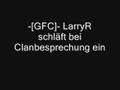 LarryR schläft bei Clanbesprechung ein