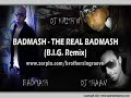 Badmash - The Real Badmash (B.I.G. Remix) Badmash - The Real Badmash (B.I.G. Remix)