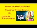 GANESH BHAJAN/KIRTAN- MORYA RE BAPPA BY LEEPIKAA