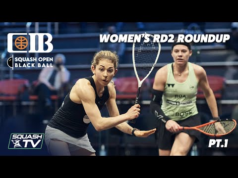 Squash: CIB Squash Open Black Ball 2021 - Women's Rd 2 Roundup [Pt.1]