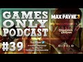 Click here to watch this video Games Only 39 - Max Payne 3, Dragon's Dogma, Diablo 3