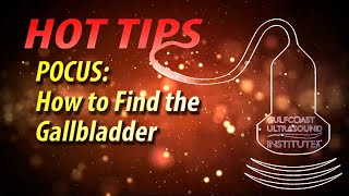 Hot Tip: Point-of-Care Ultrasound for Finding the Gallbladder