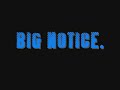 BIG NOTICE. BIG NOTICE.