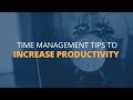 6 Time Management Tips to Increase Productivity