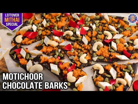 Motichoor Chocolate Barks | Use Leftover Mithai to Make Motichoor Chocolate Barks |Varun Inamdar