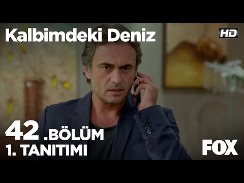 Kalbimdeki Deniz 42. Bölüm Fragmanı                                                                                                                                                                                                                       