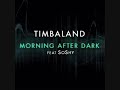 Timbaland - Morning After Dark feat SoShy Official Song