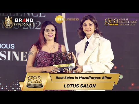 Lotus Salon wins Best Salon in Muzaffarpur, Bihar award at Global Excellence Awards 2024