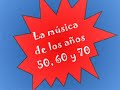 Música Española de los años 50,60 y 70